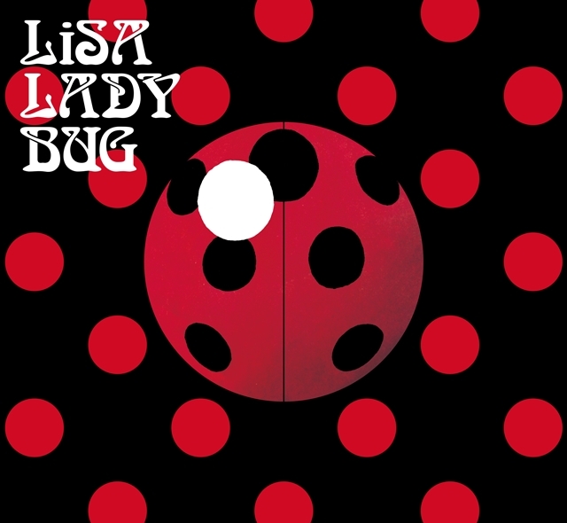 歌手・LiSAさんのデビュー10周年ミニアルバム「LADYBUG」は全曲新曲！　収録楽曲・豪華クリエイター陣情報、ジャケ写を大公開の画像-3