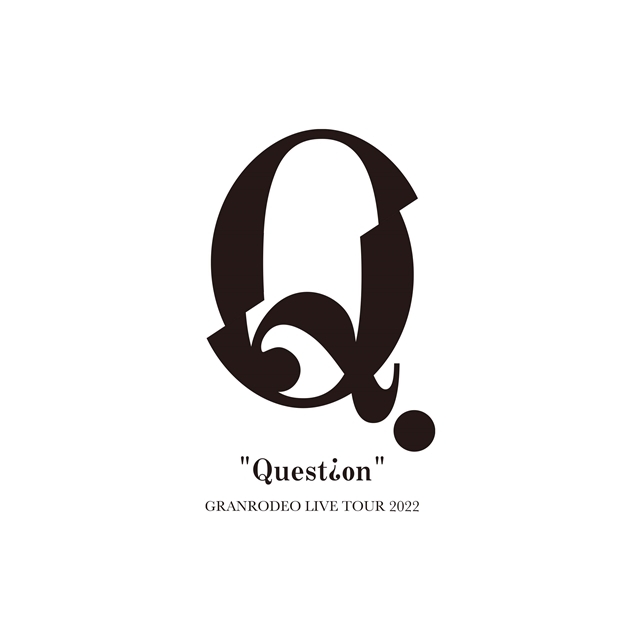 「GRANRODEO」9th Album “Question”が3/23発売決定！　アルバムを提げたツアーGRANRODEO LIVE TOUR 2022 “Question”開催決定！
