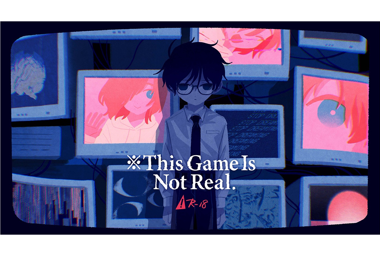 ゲーム『※This Game Is Not Real.』順次配信