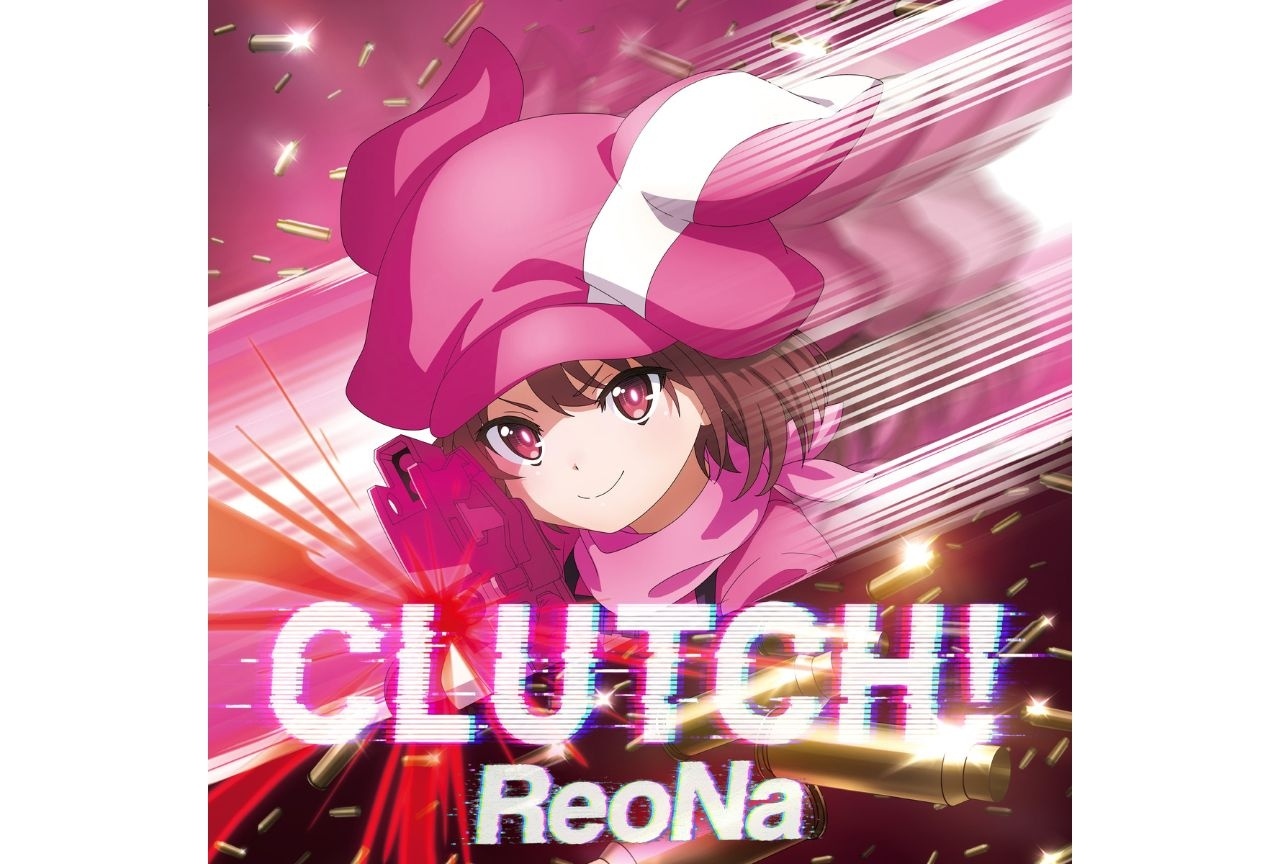 ReoNa、新曲「CLUTCH!」がデジタル配信スタート