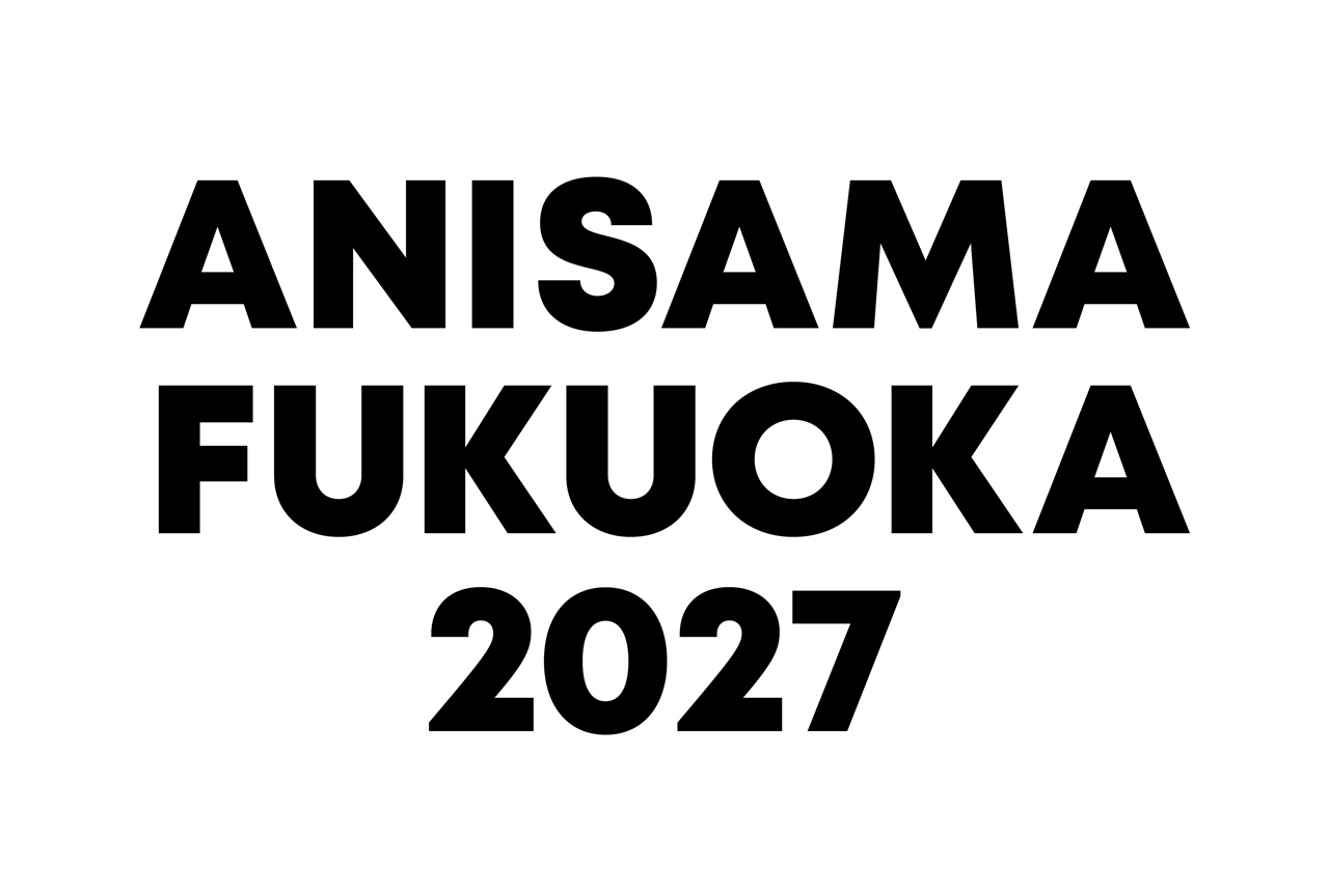 「ANISAMA FUKUOKA 2027」みずほPayPayドーム福岡で開催決定