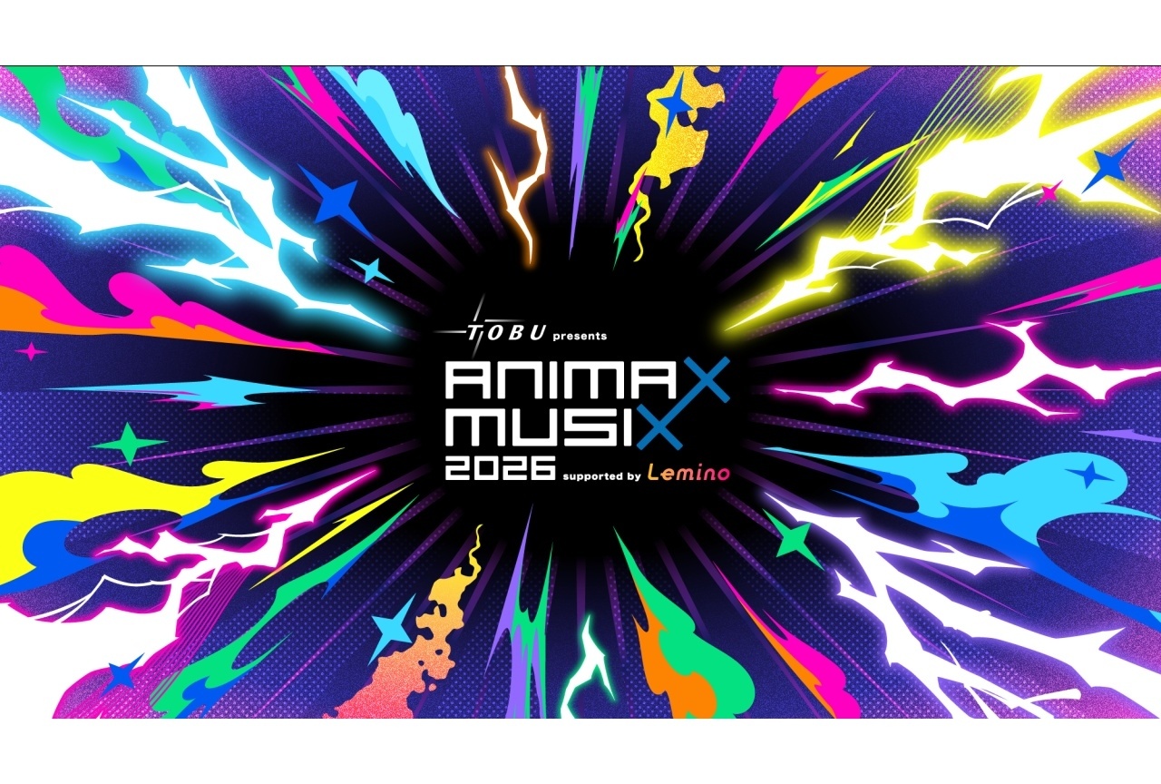 「ANIMAX MUSIX 2026」横浜アリーナにて２Days 開催決定