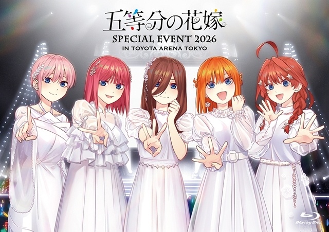「五等分の花嫁 SPECIAL EVENT 2026 in TOYOTA ARENA TOKYO」Blu-rayが2027年1月27日発売決定！　「五等分の花嫁 SPECIAL EVENT 2027 in 東京ガーデンシアター」も開催決定-1