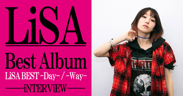 LiSA初のベストアルバム「LiSA BEST -Day- / -Way-」インタビュー｜私にとって、これが続ける覚悟の歌