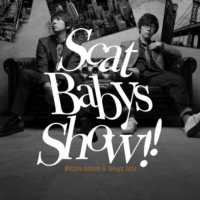 『羽多野渉・佐藤拓也のScat Babys Show!!』テーマソングのジャケット写真＆楽曲試聴が解禁！　DVDには公開録音の模様が収録-1